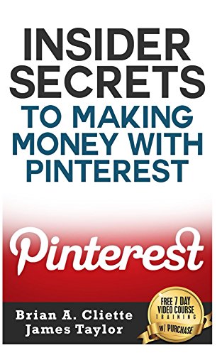Pinterest Advertising: Discover the Fastest, Cheapest, Easiest Way Get started with Pintrest: Pinterest Guide, Pinterest for Business,Pinterest Marketing, ... Tutorial, Social Media Marketing) Book 1)