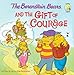 The Berenstain Bears and the Gift of Courage (Berenstain Bears/Living Lights)