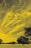 Why Race Matters in South Africa