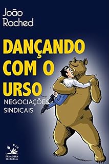 Livro Dançando com o urso: Negociações sindicais (BIZ)