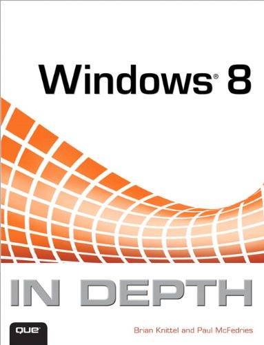 Windows 8 In Depth by Brian Knittel