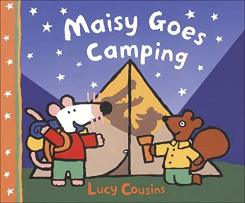 Maisy Goes Camping: A Maisy First Experience Book: Cousins, Lucy
