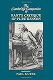The Cambridge Companion to Kant's Critique of Pure Reason (Cambridge Companions to Philosophy)