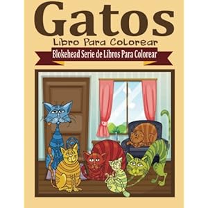 Gatos Libros para Colorear (Blokehead  Serie de Libros Para Colorear) (Spanish Edition)