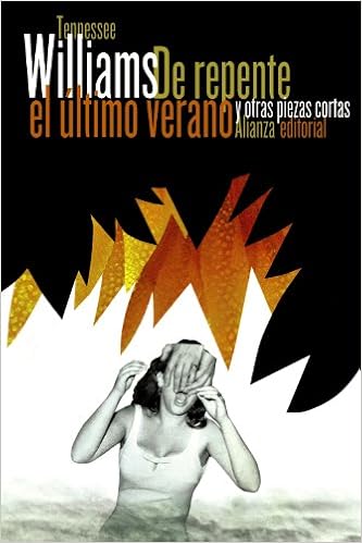 De repente el último verano: y otras piezas cortas (El Libro De Bolsillo – Literatura)