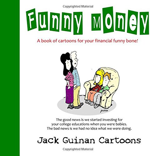 Funny Money A Book of Cartoons for Your Financial Funny