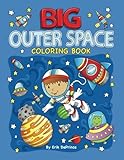 Big Outer Space Coloring Book by Erik DePrince