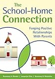 The School-Home Connection: Forging Positive Relationships With Parents