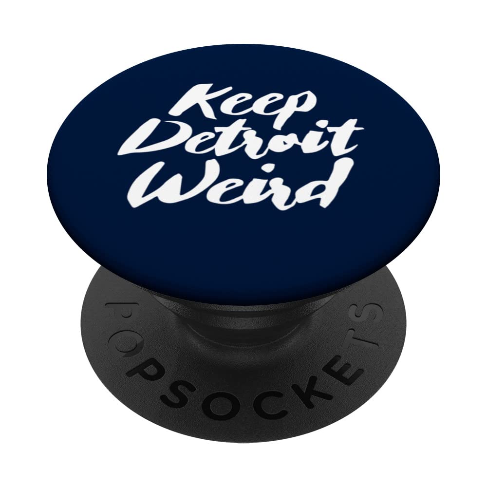 KEEP DETROIT WEIRD, Detroit MI Design PopSockets Swappable PopGrip