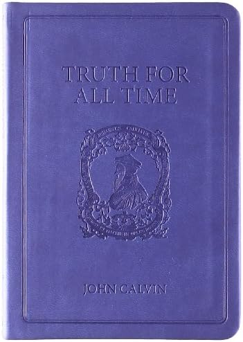 Truth for All Time: A Brief Outline of the Christian Faith