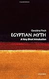 Egyptian Myth: A Very Short Introduction by Geraldine Pinch