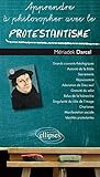 Apprendre à philosopher avec le protestantisme by 