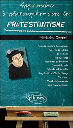 Amazon Fr Apprendre A Philosopher Avec Le Protestantisme Darcel Meriadek Livres