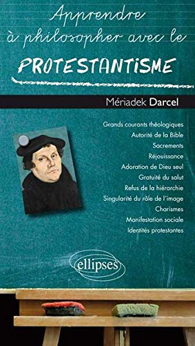 Apprendre à philosopher avec le protestantisme by Mériadek Darcel