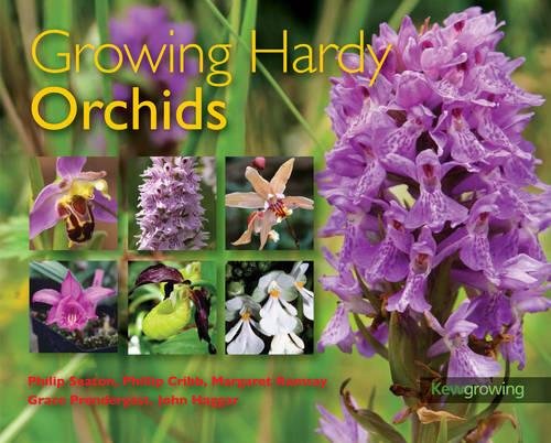 Growing Hardy Orchids (Kew Growing), by Philip Seaton, Phillip Cribb, Margaret Ramsay, John Haggar