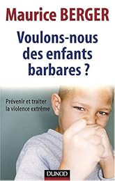 Voulons-nous des enfants barbares?