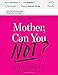 Mother, Can You Not? - Book by Kate Siegel