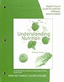 Student Course Guide Nutrition Pathways, Whitney, Eleanor Noss and Rolfes, Sharon Rady, 0538739649