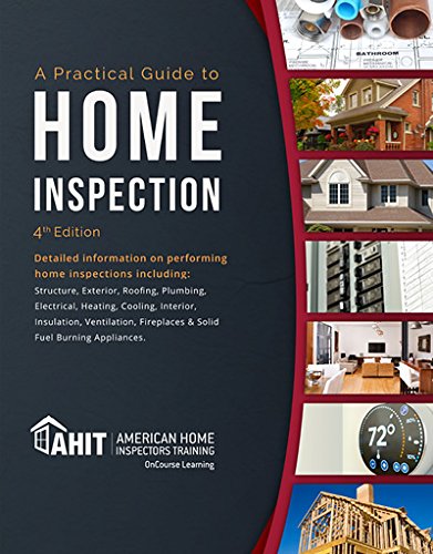 A Practical Guide To Home Inspection 4th Edition Ahit - 