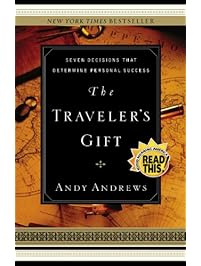 The Traveler's Gift: Seven Decisions that Determine Personal Success