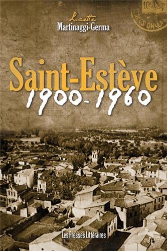 Saint-Estève, 1900-1960