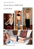 Male Nude Photography- Austin Power 2006-2010 by Nick Baer