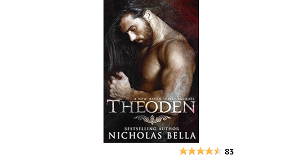 Theoden A New Haven Series Prequel Bella Nicholas Ryan Heidi 9781986740067 Amazon Com Books