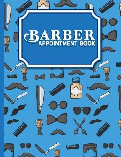 Barber Appointment Book: 2 Columns Appointment Calendar, Appointment Schedule Book, Daily Appointment Schedule, Cute Barbershop Cover: Volume 5