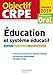 Objectif CRPE Éducation et système éducatif 2019 (French Edition) by 