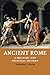 Ancient Rome: A Military and Political History by Christopher S. Mackay