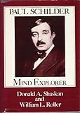 Paul Schilder - Mind Explorer, Shashkan, Donald A. and Roller, William L., 0898851440