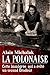 Une après-midi en enfer: L'étonnant destin de Pélagie, la polonaise qui a sauvé 150 ouvriers d'u by Alain Michalak