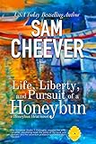 Life, Liberty and Pursuit of a Honeybun: Romantic Suspense with a Taste of Mystery (Honeybun Heat Book 2)