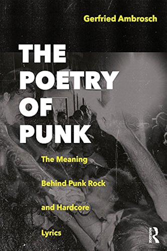 Download The Poetry of Punk: The Meaning Behind Punk Rock and Hardcore Lyrics (English Edition) PDF