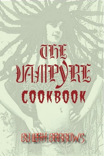 The Vampyre Cookbook by Leah Barrows