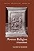 Roman Religion: A Sourcebook (Focus Classical Sources) by Valerie M. Warrior