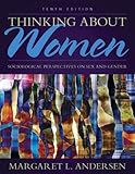 Thinking About Women: Sociological Perspectives on Sex and Gender (10th Edition)