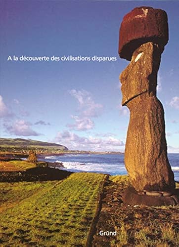 Download A la découverte des civilisations disparues PDF