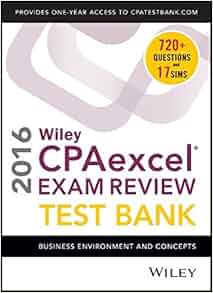 Wiley Cpaexcel Exam Review 2016 Test Bank Business