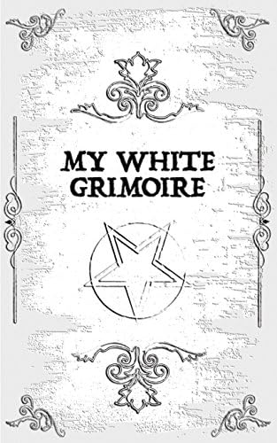 My White Pocket Grimoire: Blank Spell Book Of Shadows - Blank Traditional Spells: 100 Sheets / 200 Pages 5" x 8" (12.7 x 20.32cm) Pentacle Paperback Notebook/Journal (Atlantic Spellbooks) Paperback – 4 Jul 2018