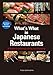 What's What in Japanese Restaurants: A Guide to Ordering, Eating, and Enjoying