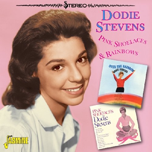 Dodie Stevens - Yes, I