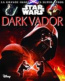 Star Wars - Dark Vador (La grande imagerie Star Wars) (French Edition) by 