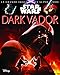 Star Wars - Dark Vador (La grande imagerie Star Wars) (French Edition) by 