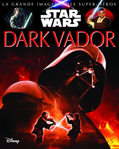 Star Wars - Dark Vador (La grande imagerie Star Wars) (French Edition) by (Album)