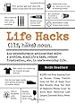 Life Hacks: Any Procedure or Action That Solves a Problem, Simplifies a Task, Reduces Frustration, Etc. in One's Everyday Life