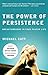 The Power of Persistence