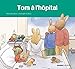 Tom Ã  l'hopital by 
