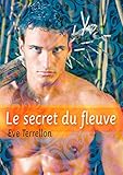 Le secret du fleuve - roman gay (French Edition) by