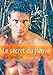 Le secret du fleuve - roman gay (French Edition) by